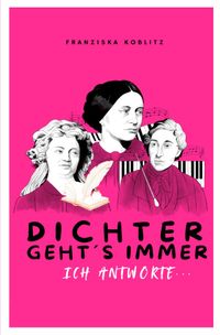 DICHTER GEHT´S IMMER. Ich antworte