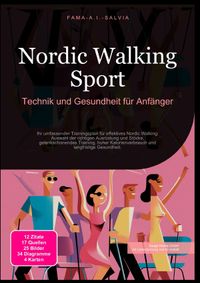 Nordic Walking Sport: Technik und Gesundheit für Anfänger