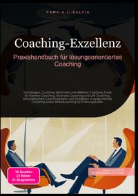 Coaching-Exzellenz: Praxishandbuch für lösungsorientiertes Coaching