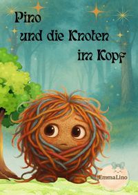 Pino und die Knoten im Kopf