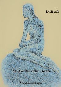 Dania, die Nixe der vielen Herzen