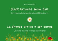Glück braucht seine Zeit - La chance arrive a son temps
