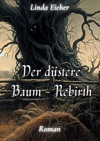 Der düstere Baum - Rebirth