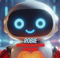 Robie der Roboter mit dem roten Herz