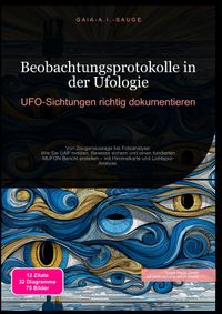 Beobachtungsprotokolle in der Ufologie: UFO-Sichtungen richtig dokumentieren