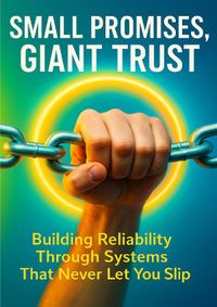 Small Promises, Giant Trust