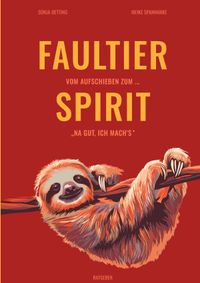 Faultier-Spirit - Vom Aufschieben zum ... "Na gut ich mach's"