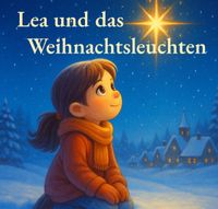 Lea und ihre Abenteuer / Lea und das Weihnachtsleuchten