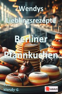 Wendys Lieblingsrezepte - Berliner Pfannkuchen