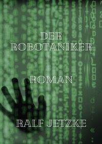 Der Robotaniker