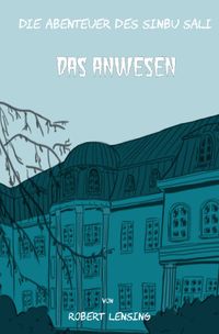 Die Abenteuer des Sinbu Sali – Das Anwesen