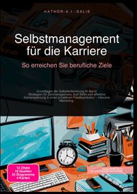 Selbstmanagement für die Karriere: So erreichen Sie berufliche Ziele