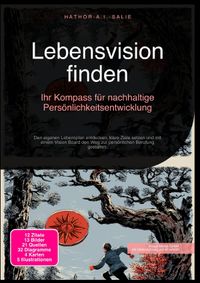 Lebensvision finden: Ihr Kompass für nachhaltige Persönlichkeitsentwicklung