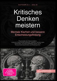 Kritisches Denken meistern: Mentale Klarheit und bessere Entscheidungsfindung