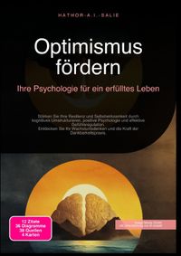 Optimismus fördern: Ihre Psychologie für ein erfülltes Leben