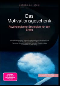Das Motivationsgeschenk: Psychologische Strategien für den Erfolg