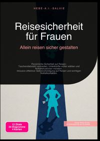 Reisesicherheit für Frauen: Allein reisen sicher gestalten