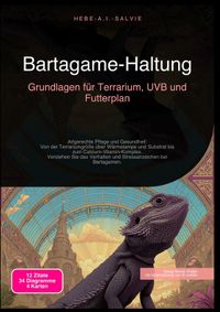 Bartagame-Haltung: Grundlagen für Terrarium, UVB und Futterplan