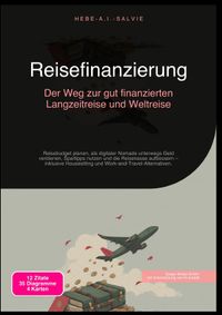 Reisefinanzierung: Der Weg zur gut finanzierten Langzeitreise und Weltreise