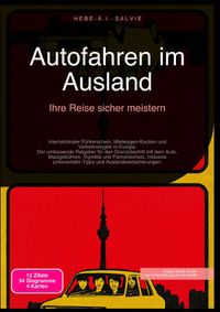 Autofahren im Ausland: Ihre Reise sicher meistern