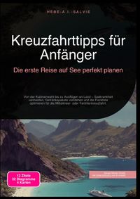 Kreuzfahrttipps für Anfänger: Die erste Reise auf See perfekt planen
