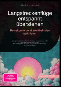 Langstreckenflüge entspannt überstehen: Reisekomfort und Wohlbefinden optimieren