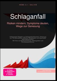 Schlaganfall: Risiken mindern, Symptome deuten, Wege zur Genesung