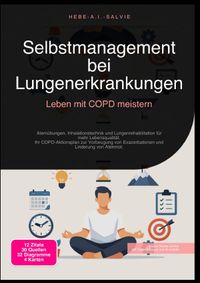 Selbstmanagement bei Lungenerkrankungen: Leben mit COPD meistern