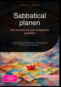 Sabbatical planen: Die Karriere-Auszeit erfolgreich gestalten
