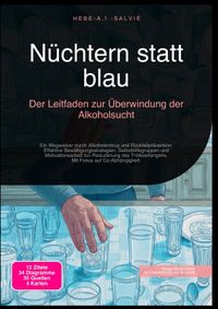 Nüchtern statt blau: Der Leitfaden zur Überwindung der Alkoholsucht