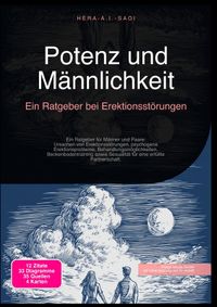 Potenz und Männlichkeit: Ein Ratgeber bei Erektionsstörungen
