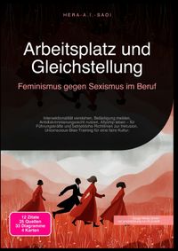 Arbeitsplatz und Gleichstellung: Feminismus gegen Sexismus im Beruf