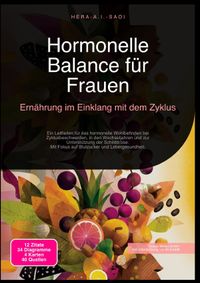 Hormonelle Balance für Frauen: Ernährung im Einklang mit dem Zyklus
