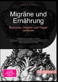Migräne und Ernährung: Blutzucker, Histamin und Trigger verstehen