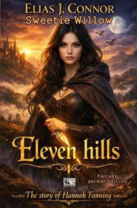The story of Hannah Fanning / Eleven hills (deutsche Version)