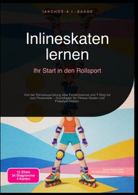 Inlineskaten lernen: Ihr Start in den Rollsport