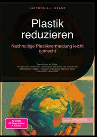Plastik reduzieren: Nachhaltige Plastikvermeidung leicht gemacht