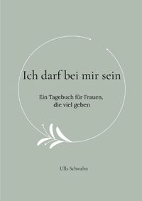 Ich darf bei mir sein