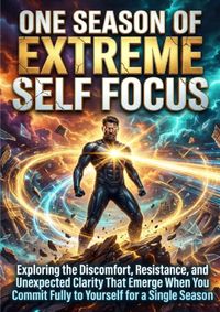 One Season of Extreme Self Focus