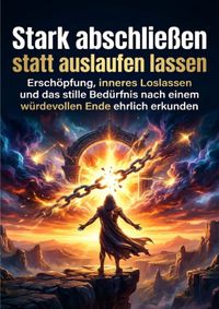 Stark abschließen statt auslaufen lassen