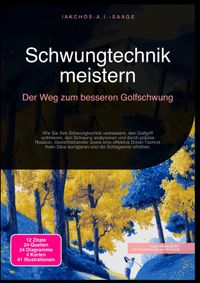 Schwungtechnik meistern: Der Weg zum besseren Golfschwung