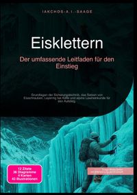 Eisklettern: Der umfassende Leitfaden für den Einstieg