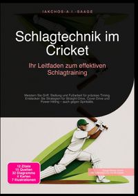 Schlagtechnik im Cricket: Ihr Leitfaden zum effektiven Schlagtraining