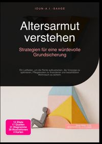 Altersarmut verstehen: Strategien für eine würdevolle Grundsicherung