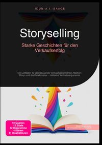 Storyselling: Starke Geschichten für den Verkaufserfolg