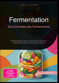 Fermentation: Das Einmaleins des Fermentierens