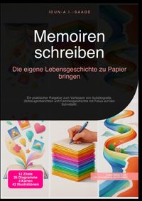 Memoiren schreiben: Die eigene Lebensgeschichte zu Papier bringen