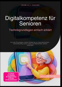 Digitalkompetenz für Senioren: Technikgrundlagen einfach erklärt