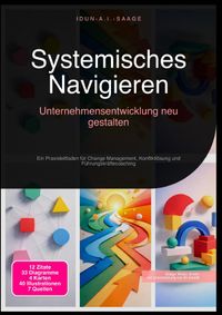 Systemisches Navigieren: Unternehmensentwicklung neu gestalten