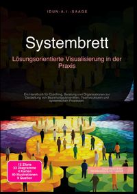 Systembrett: Lösungsorientierte Visualisierung in der Praxis